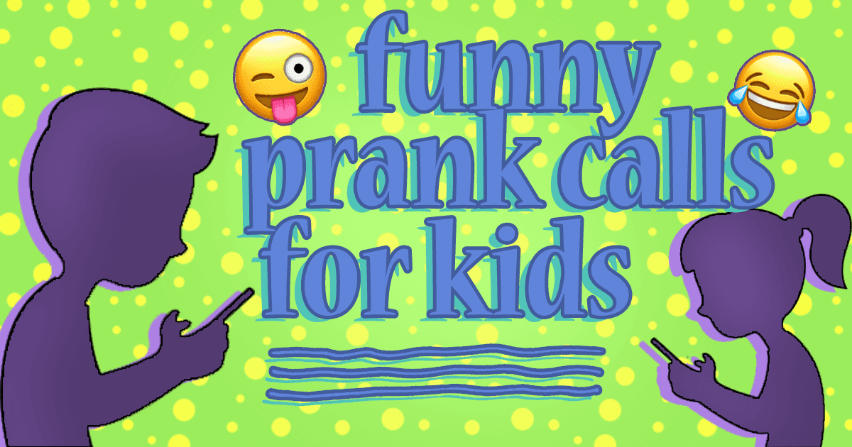Clean Prank Call Ideas for School Friends